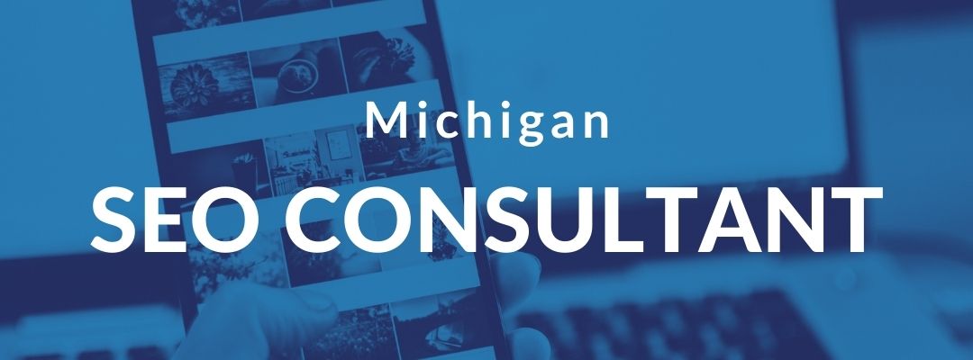 Michigan SEO Consultant